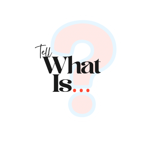 Tell What Is